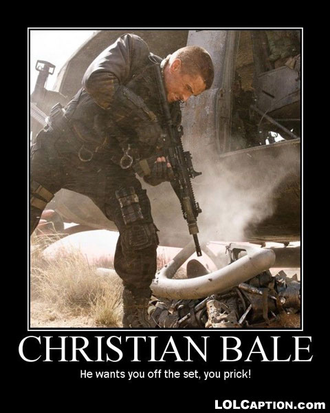 lolcaption-christian-bale-wants-you-off-the-set-you-prick