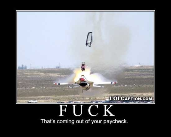 jet-epic-fail-coming-out-of-your-paycheck-lolcaption-funny-demotivational-posters