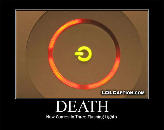 lolcaption-funny-demotivational-posters-death-now-comes-in-three-flashing-lights-xbox-rrod