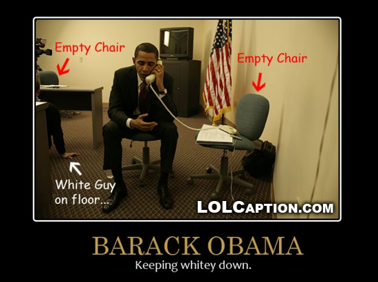 lolcaption-funny-demotivational-posters-obama-keeping-whitey-down