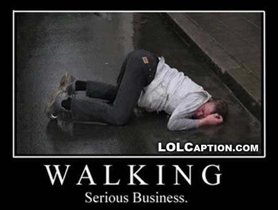 Demotivational-Posters-walking-serious-business