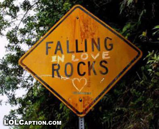 lolcaption-falling-in-love-rocks-funny-sign