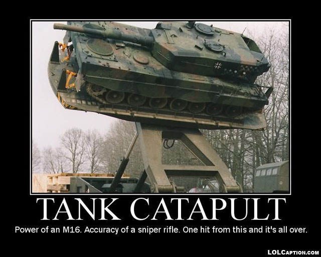 funny-demotivational-posters-lolcaption-tank-catapault