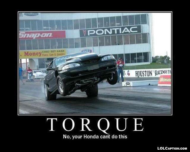 funny-demotivational-posters-lolcaption-torque-drag-race