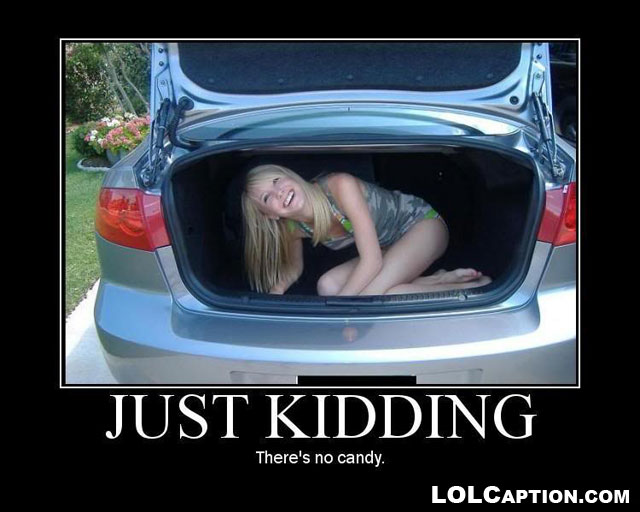 just-kidding-funny-demotivational-posters-lolcaption-theres-no-candy