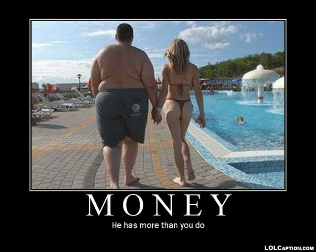 money-funny-demotivational-posters-lolcaption-he-has-more-than-you