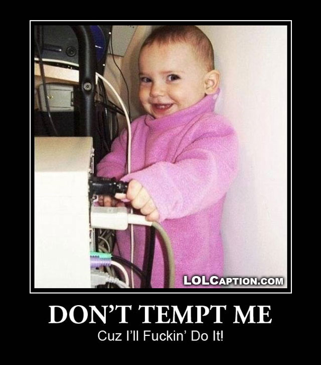 lolcaption-funny-demotivational-poster-baby-power-dont-even-tempt-me