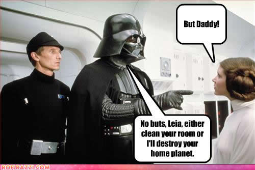 funny celeb pics No buts Leia either you clean your room of I’ll destroy your home planet