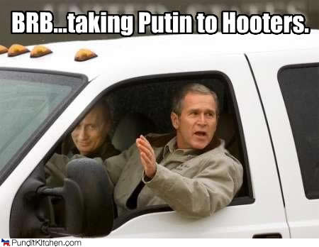 funny-polical-picture-brb-taking-putin-to-hooters-george-bush