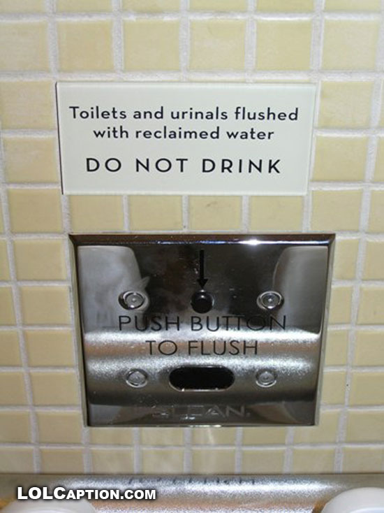 lolcaption-do-not-drink-toilet-funny-sign