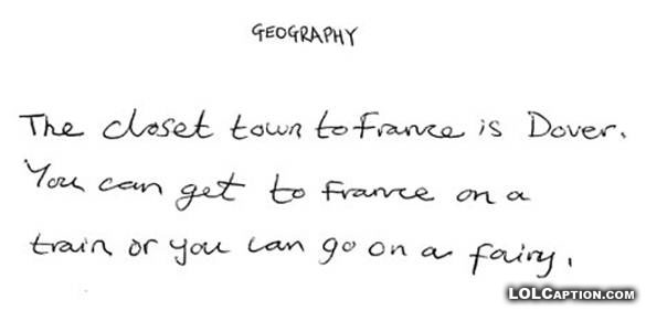 geography-france-dover-train-fairy-why-teachers-drink-funny-exam-answers-lolcaption