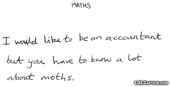 maths-accountants-know-alot-about-moths-why-teachers-drink-funny-exam-answers-lolcaption