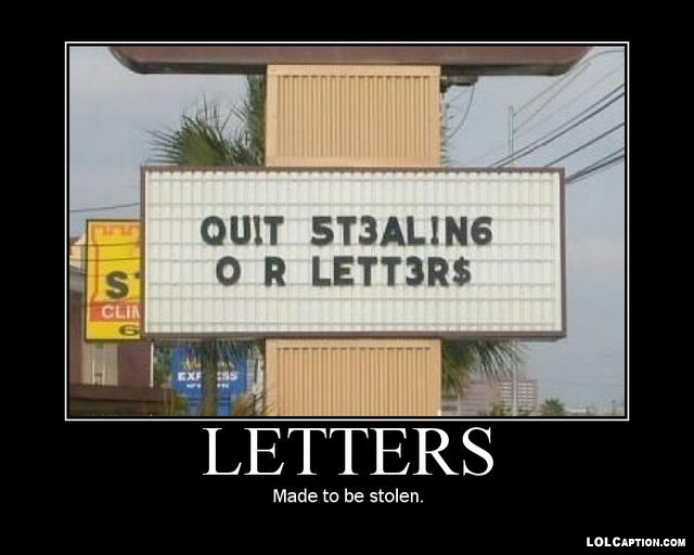 funny-demotivational-posters-lolcaption-letters-made-to-be-stolen