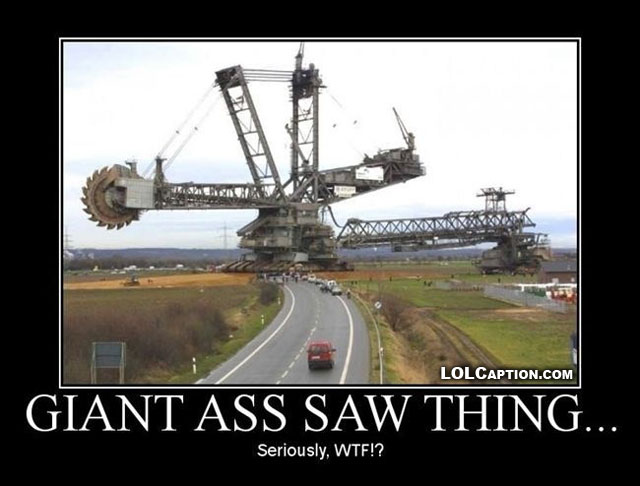 funny-demotivational-pictures-antimotivational-poster-giant-saw-thing-lolcaption